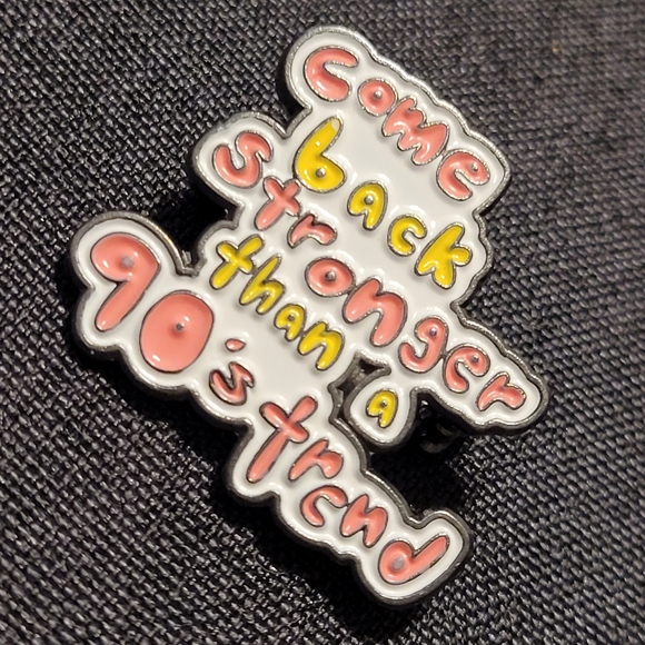 Come Back Stronger Than A 90s Trend Taylor Swift Fan Enamel Pin - Picture 10 of 10